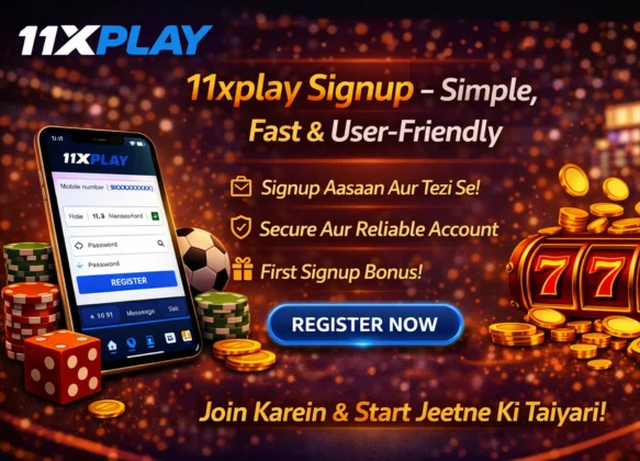 11xplay Signup – Simple, Fast & User-Friendly